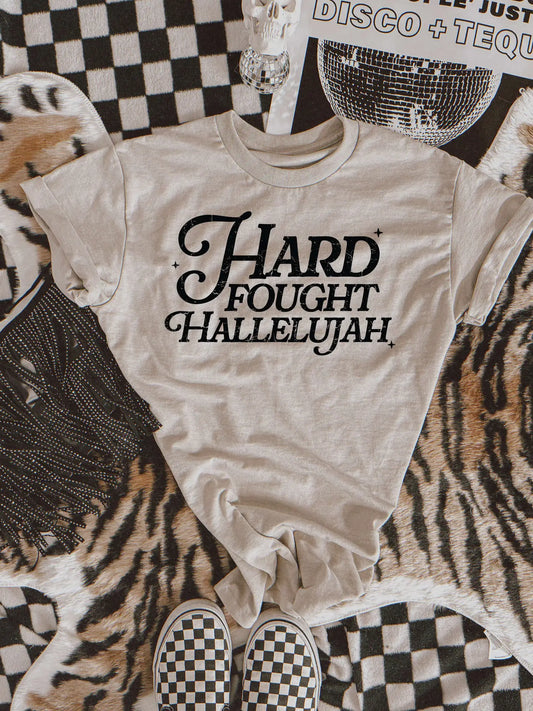 Hard fought Hallelujah tee