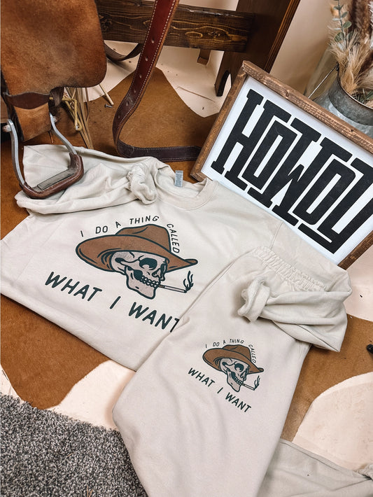 I do a thing what I want sweatshirt